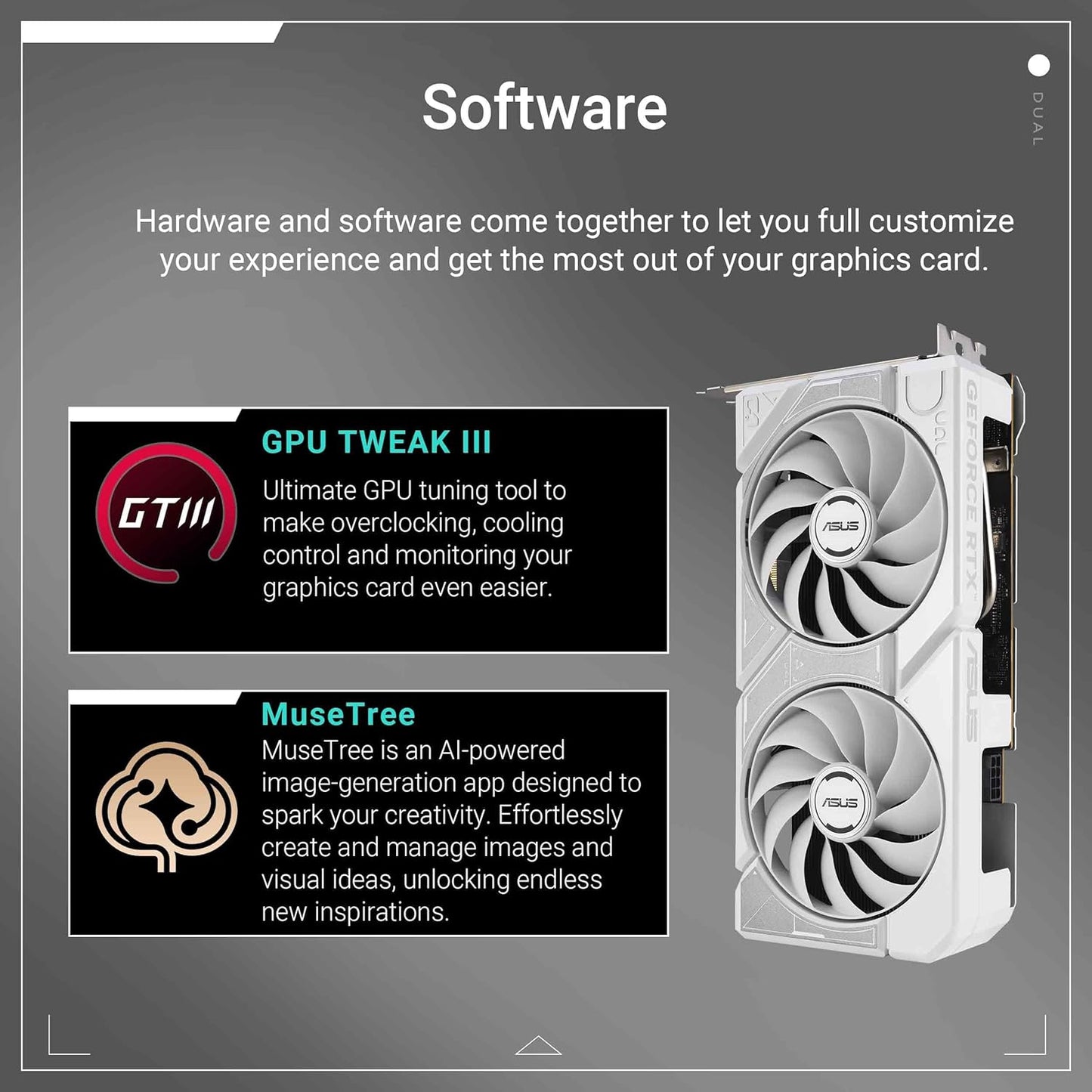 ASUS Dual GeForce RTX™ 5060 OC Edition White 8GB GDDR7 Gaming Graphics Card (PCIe 5.0, HDMI 2.1b, 3x DisplayPort 2.1b, 2.5-Slot, Dual Axial-tech Fan, 0dB Technology, DLSS 4)